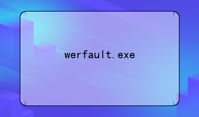 werfault.exe