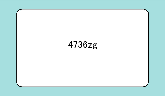 4736zg