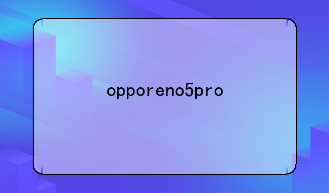 opporeno5pro