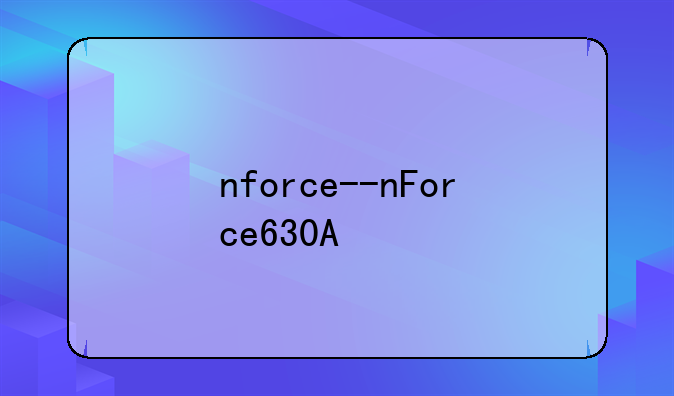 nforce--nForce630A